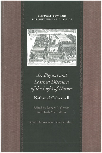 An Elegant and Learned Discourse of the Light of Nature - Nathaniel Culverwell