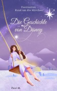 Cover-Bild zum Titel 'Die Geschichte von Disney' von 'Paul M.'