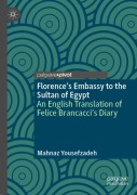 Cover-Bild zum Titel 'Florence's Embassy to the Sultan of Egypt' von 'Mahnaz Yousefzadeh'
