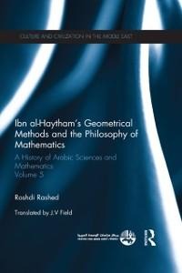 Ibn al-Haytham's Geometrical Methods and the Philosophy of Mathematics - 