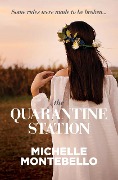 The Quarantine Station - Michelle Montebello
