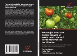 Cover-Bild zum Titel 'Potencja¿ ¿rodków botanicznych w zwalczaniu nicieni korzeniowych na pomidorze' von 'Taruba Ansari, Mohd Asif, Mansoor Ahmad Siddiqui'