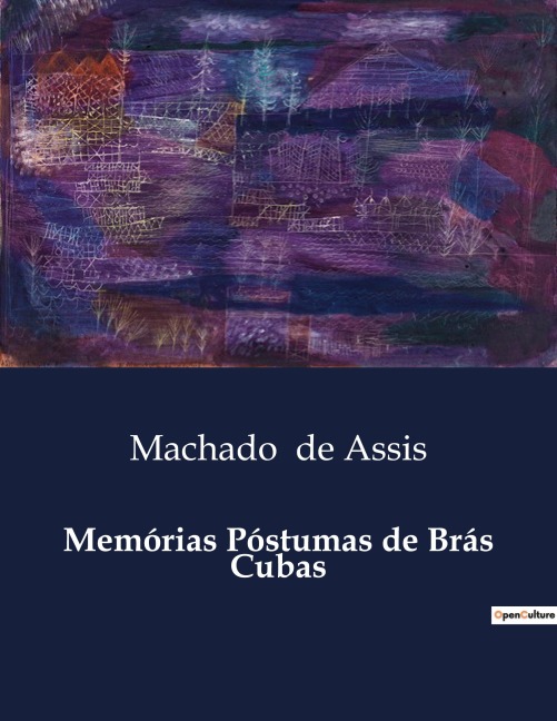 Memórias Póstumas de Brás Cubas - Machado De Assis