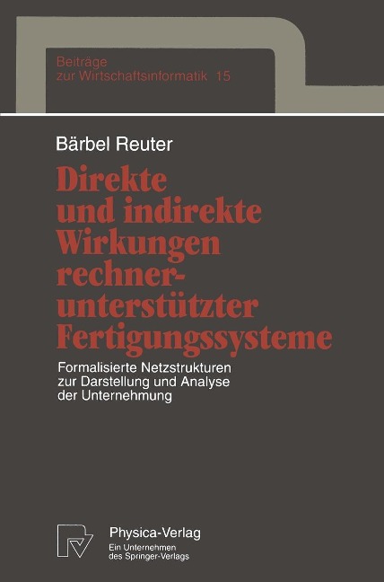 Direkte und indirekte Wirkungen rechnerunterstützter Fertigungssysteme - Bärbel Reuter