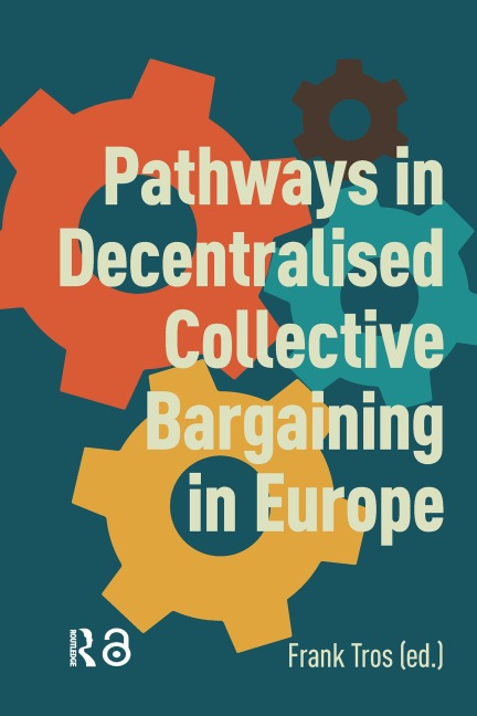 Pathways in Decentralised Collective Bargaining in Europe - 