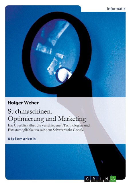 Suchmaschinen. Optimierung und Marketing - Holger Weber