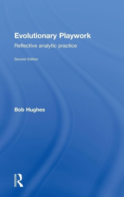 Evolutionary Playwork - Bob Hughes