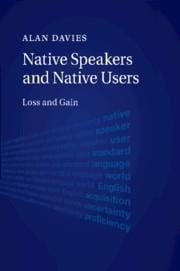 Native Speakers and Native Users - Alan Davies