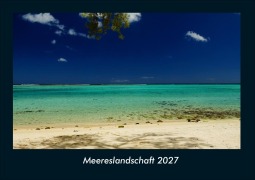 Cover-Bild zum Titel 'Meereslandschaft 2027 Fotokalender DIN A4' von 'Tobias Schmitt, Kevin Heber'