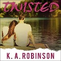 Cover-Bild zum Titel 'Twisted' von 'K. A. Robinson'