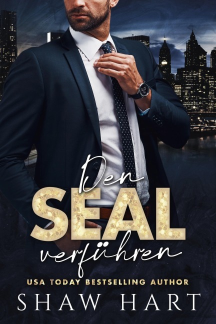 Den SEAL Verführen - Shaw Hart