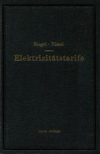 Die Elektrizitätstarife - Gustav Siegel, Hans Nissel