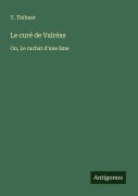 Cover-Bild zum Titel 'Le curé de Valréas' von 'T. Thibaut'