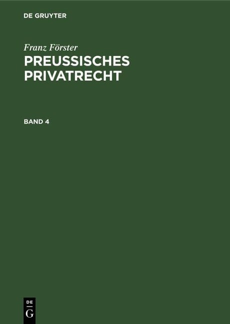 Franz Förster: Preußisches Privatrecht. Band 4 - Franz Förster