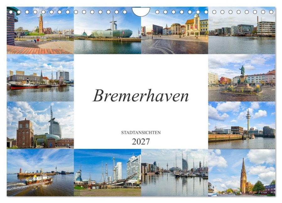 Bremerhaven Stadtansichten (Wandkalender 2027 DIN A4 quer), CALVENDO Monatskalender - Dirk Meutzner