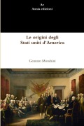 Le origini degli Stati uniti d'America - Gennaro Mondaini