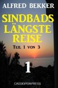 Sindbads längste Reise, Teil 1 von 3 - Alfred Bekker