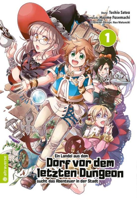Ein Landei aus dem Dorf vor dem letzten Dungeon sucht das Abenteuer in der Stadt 01 - Toshio Satou, Hajime Fusemachi, Nao Watanaki