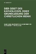 Cover-Bild zum Titel 'Die Selbstbestimmung der Idee des Katholicism im Mittelalter' von ''