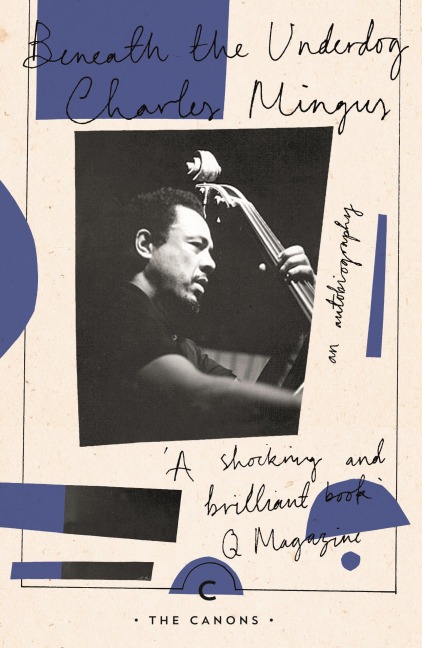 Beneath The Underdog - Charles Mingus