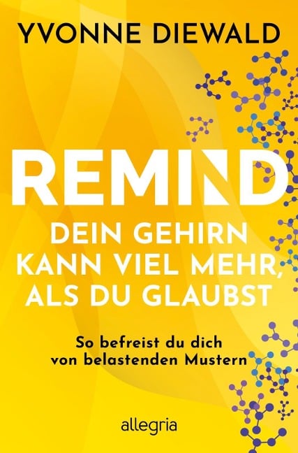 REMIND Dein Gehirn kann viel mehr, als du glaubst - Yvonne Diewald