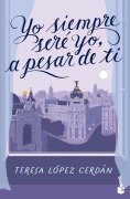 Cover-Bild zum Titel 'Yo siempre sere yo a pesar de ti' von 'Teresa Lopez Cerdan'