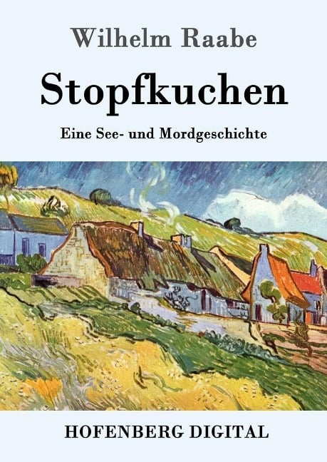 Stopfkuchen - Wilhelm Raabe