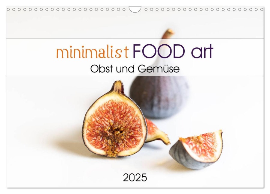 minimalist FOOD art Obst und Gemüse (Wandkalender 2025 DIN A3 quer), CALVENDO Monatskalender - Chantal Dysli