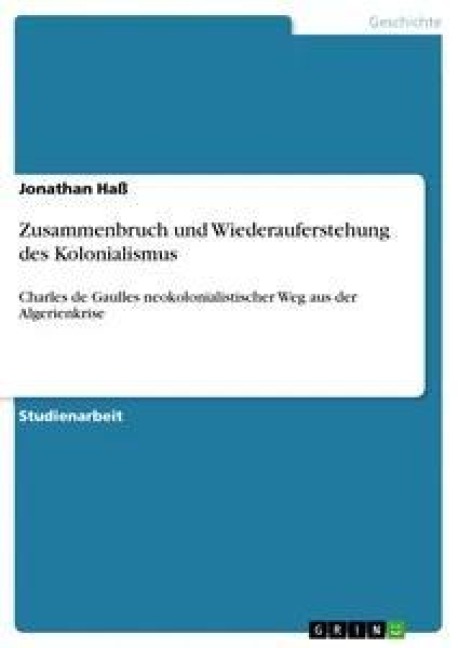 Zusammenbruch und Wiederauferstehung des Kolonialismus - Jonathan Haß