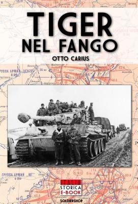 Tiger nel fango - Otto Carius