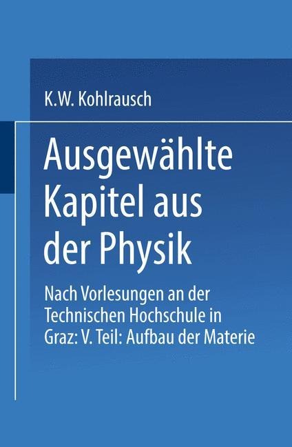 Ausgewählte Kapitel aus der Physik - Karl W. F. Kohlrausch