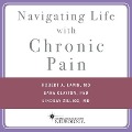 Navigating Life with Chronic Pain - Sara Clayton, Robert A. Lavin, Lindsay Zilliox