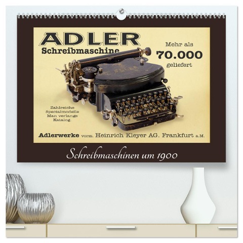 Schreibmaschinen um 1900 (hochwertiger Premium Wandkalender 2025 DIN A2 quer), Kunstdruck in Hochglanz - Stoerti-md Stoerti-md