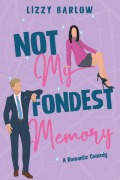 Cover-Bild zum Titel 'Not My Fondest Memory (Love in the PNW, #4)' von 'Lizzy Barlow'