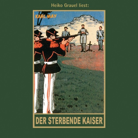 Der sterbende Kaiser - Karl May