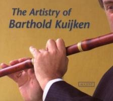 The Artistry of Barthold Kuijken - Barthold Kuijken