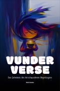 Cover-Bild zum Titel 'Vunderverse: Das Geheimnis des Verschwundenen Regenbogens (Wo Wunder zur Wirklichkeit werden, Und Wirklichkeit es wagt, ein Wunder zu sein)' von 'Oleh Konko'