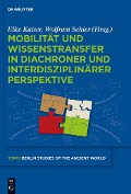 Cover-Bild zum Titel 'Mobilität und Wissenstransfer in diachroner und interdisziplinärer Perspektive' von ''