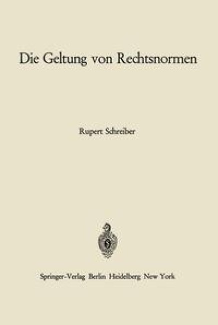 Die Geltung von Rechtsnormen - Rupert Schreiber