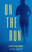 Cover-Bild zum Titel 'On The Run (Jessica Banks Thrillers, #0)' von 'Lew Gibb'