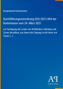 Cover-Bild zum Titel 'Durchführungsverordnung (EU) 2021/404 der Kommission vom 24. März 2021' von 'Europäische Kommission'