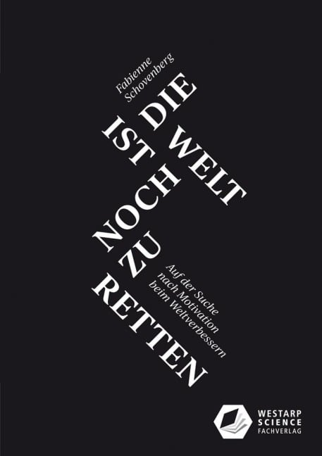 Ist die Welt noch zu retten | Die Welt ist noch zu retten - Fabienne Schovenberg