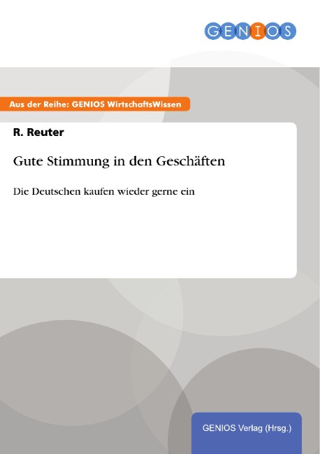 Gute Stimmung in den Geschäften - R. Reuter