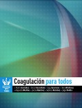 Cover-Bild zum Titel 'Coagulación Para Todos (Medicina Para Todos)' von 'Jorge Eduardo Guerrero de León, Lorena Ramírez González, Martín Alberto González Martínez, Elvizaf Eduardo Guardiola Magaña, Silvia Araceli Martínez Ruíz'