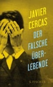 Cover-Bild zum Titel 'Der falsche Überlebende' von 'Javier Cercas'
