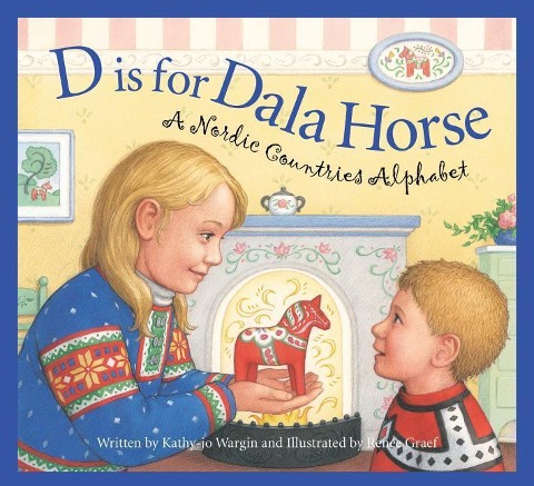 D Is for Dala Horse - Kathy-Jo Wargin