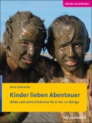 Cover-Bild zum Titel 'Kinder lieben Abenteuer' von 'Anke Schlehufer'