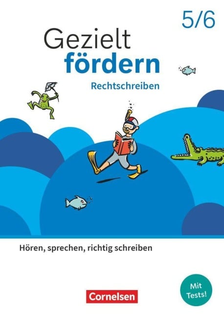 Gezielt fördern 5./6. Schuljahr - Lern- und Übungshefte Deutsch 2025 - Rechtschreiben - Hören, sprechen, richtig schreiben - Thematisches Arbeitsheft mit Lösungsbeileger - Eylem Cetinöz, Ellen Schulte-Bunert