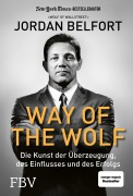 Cover-Bild zum Titel 'Way of the Wolf' von 'Jordan Belfort'