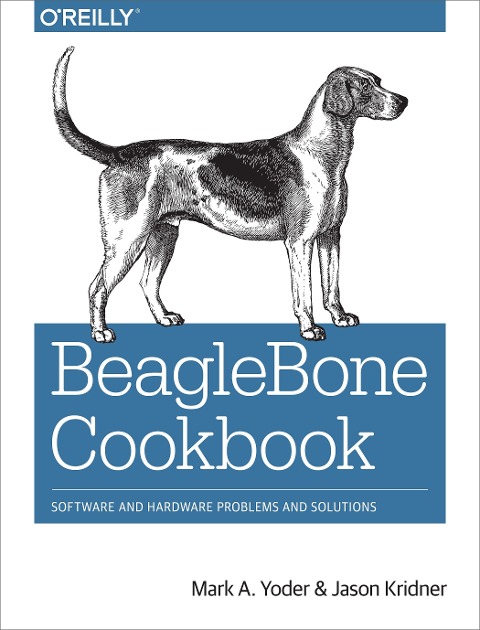 BeagleBone Cookbook - Mark A. Yoder, Jason Kridner